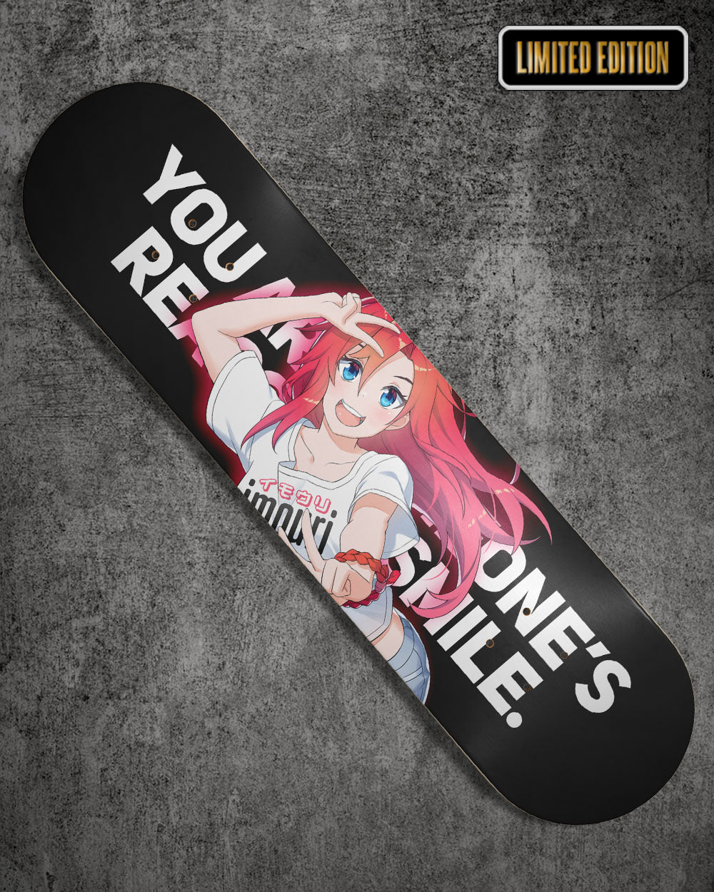 Reason To Smile Limited Edition Anime Skateboard | Imouri